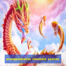 acompanhante shemale santos